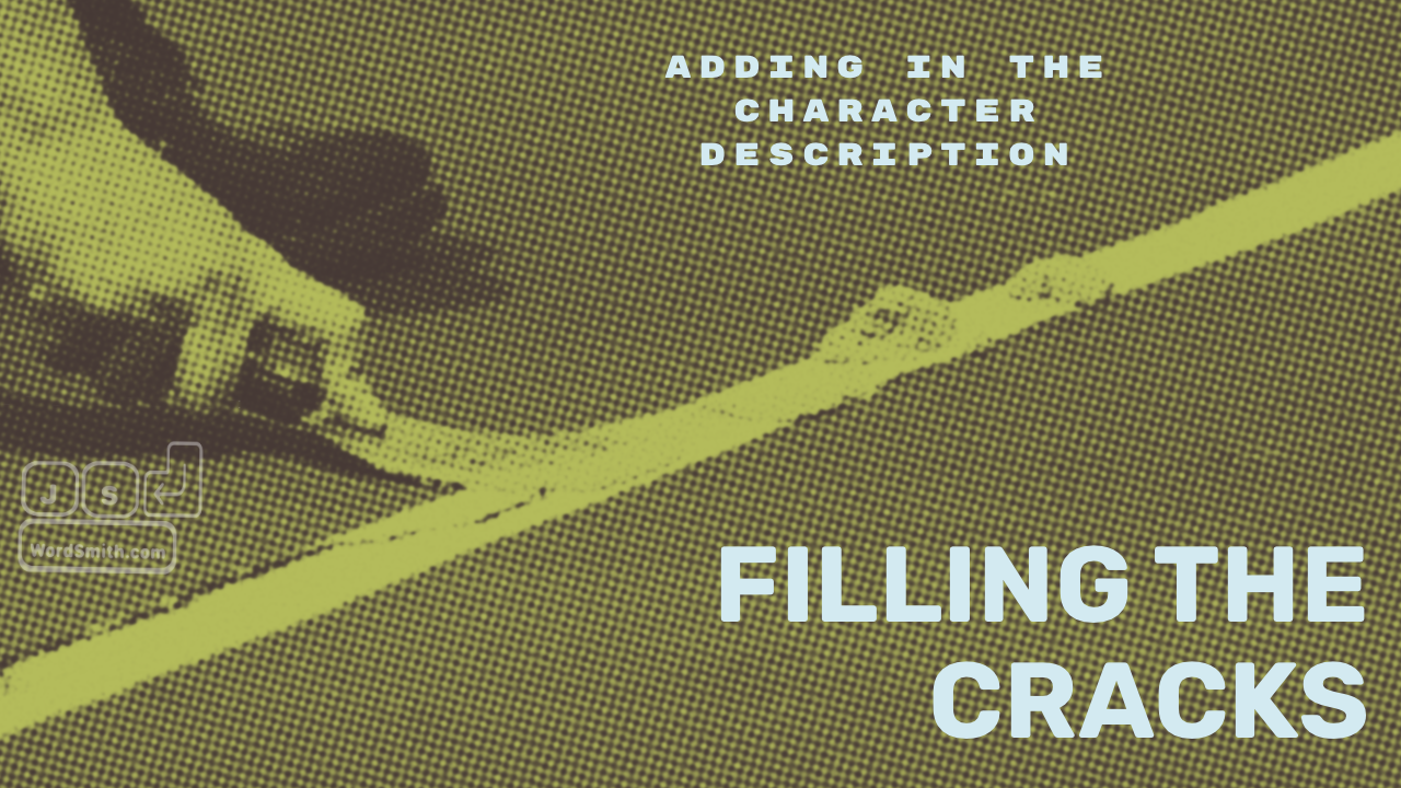 Character Development Exercises – Filling In the Cracks