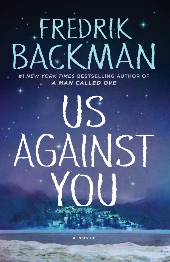Us Against You by Fredrick Backman: Review 5 The sequel to Beartown