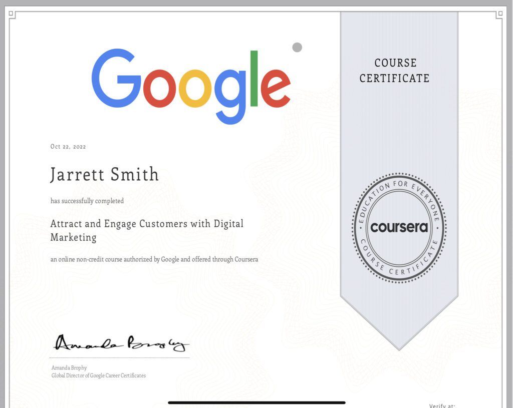 Missing in Action - Where Have You Been in 2023? 3 A google course certificate for Attract and Engage Customers with Digitial Marketing, made out to me. This is one place I’ve worked, when asked “where have you been?”