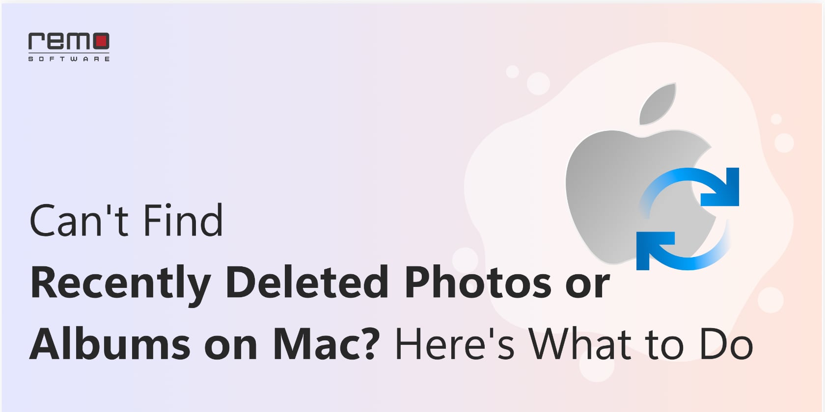 Can’t Find Recently Deleted Photos or Albums on Mac? Here’s What to Do.