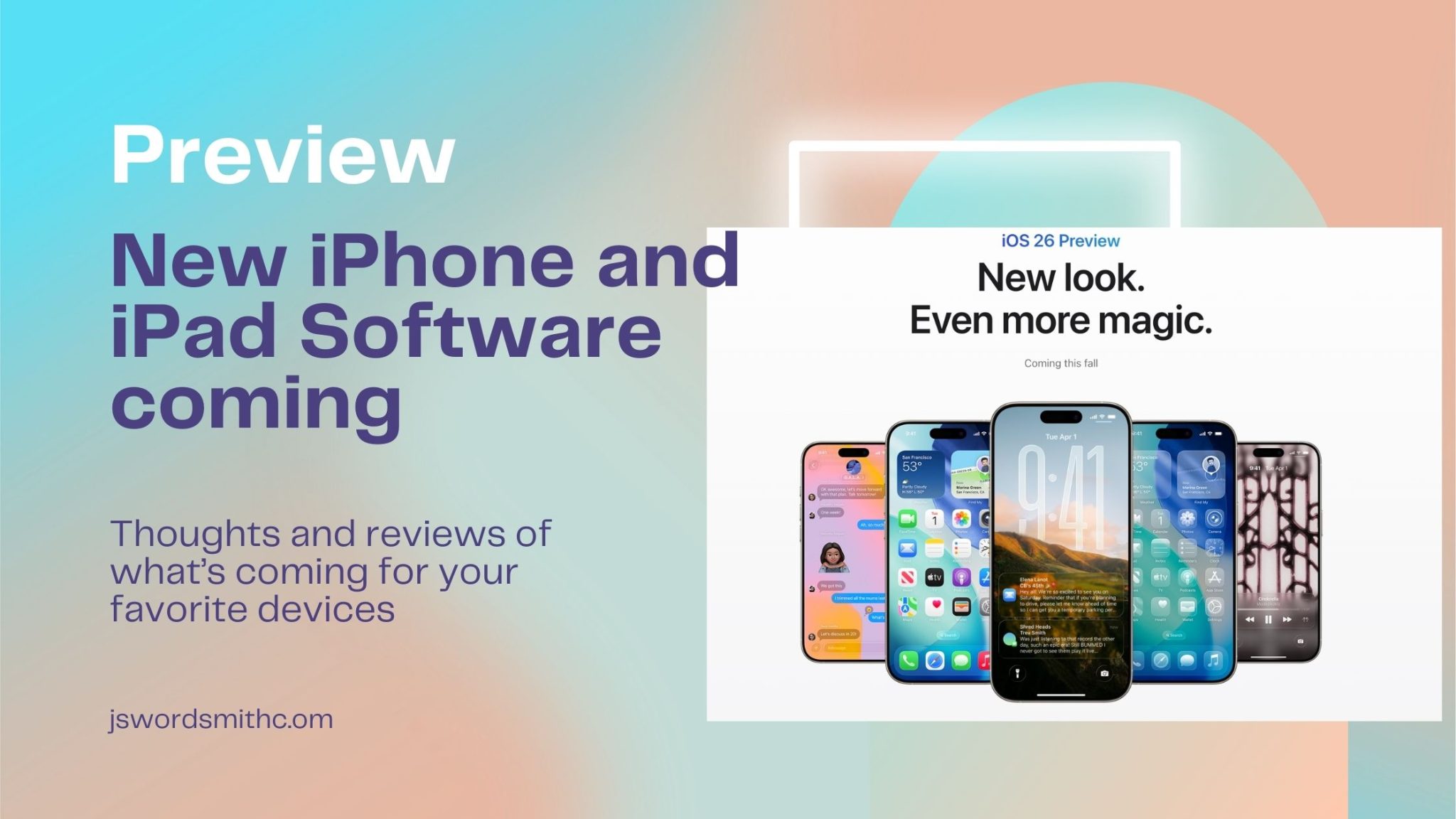 iOS 26 – Thoughts on Using the Best New Changes For iPhone and iPad