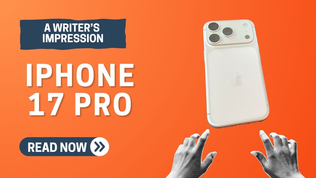 Digital illustration of an iPhone 17 Pro on an orange background. The phone is white with three black camera lenses and a flash in the top right corner. Below the phone, two hands with halftone shading reach towards it. In the top left corner, a dark blue rectangle contains white text reading "A WRITER'S IMPRESSION." Below the phone, a dark blue button with white text and a white arrow reads "READ NOW."