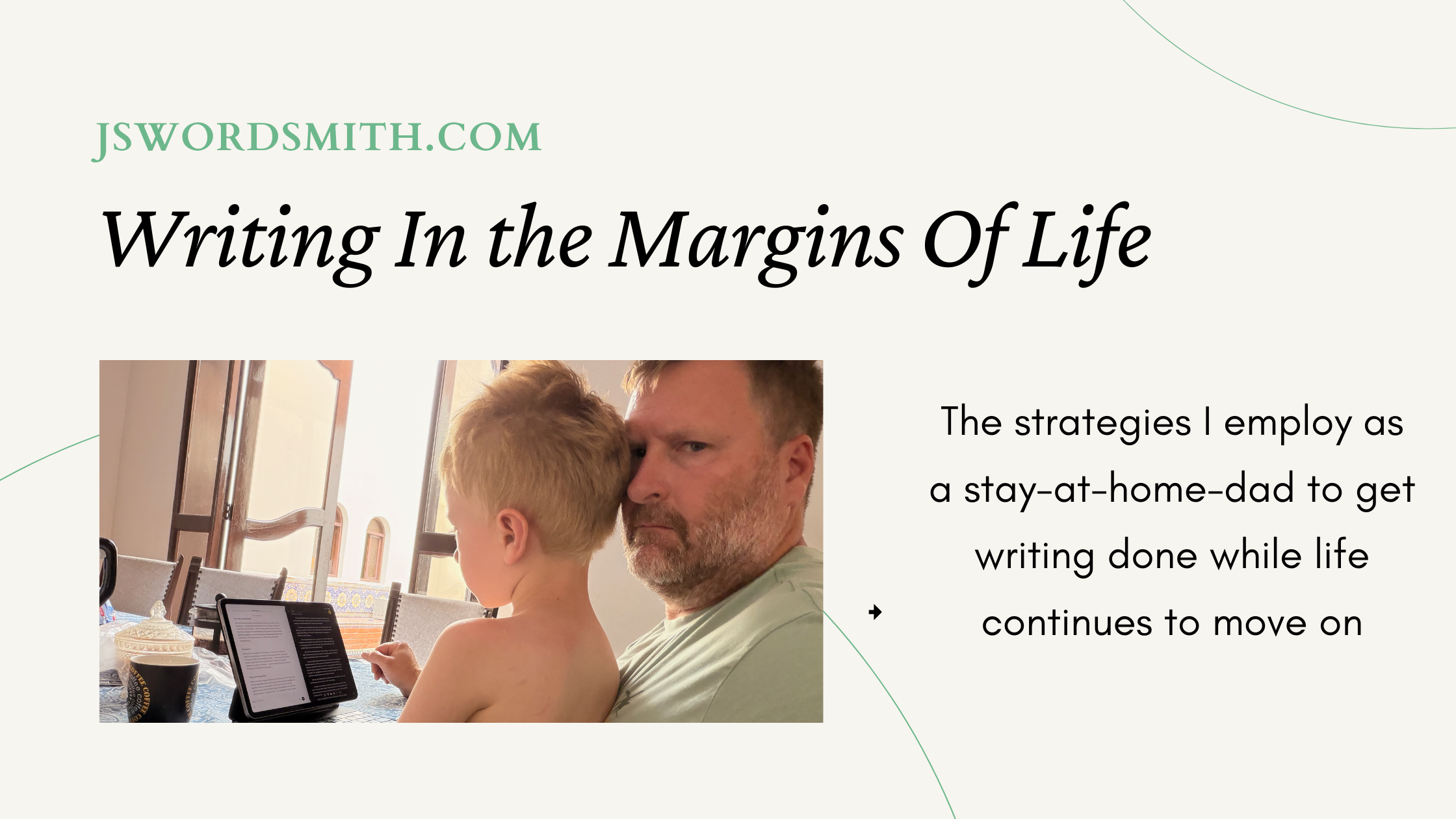 Writing In The Margins – How I Find Time for Writing As A Stay-at-Home Dad