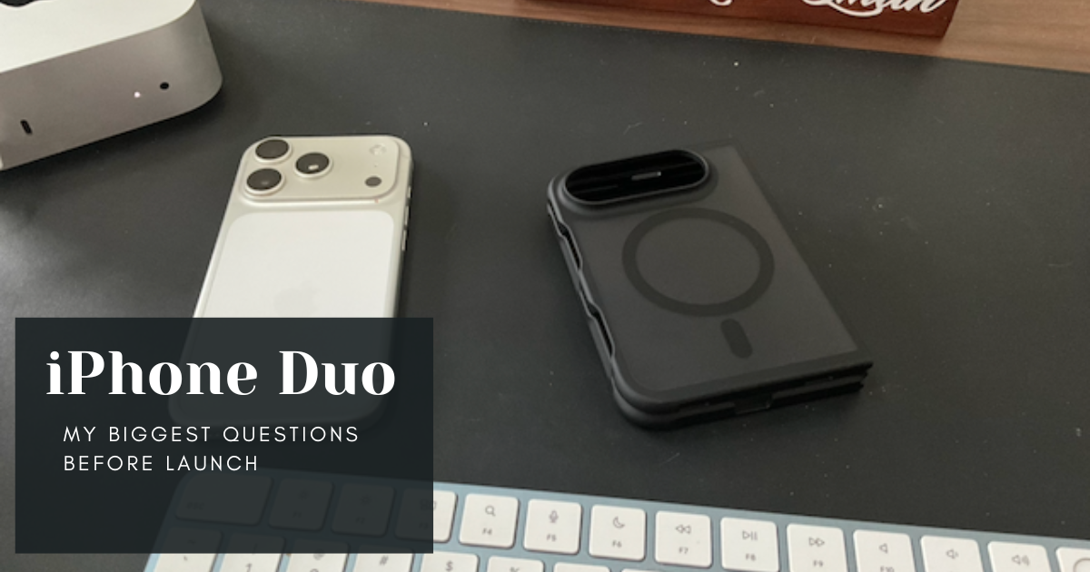 iPhone Duo Pre-Order: My Biggest Questions Before Launch